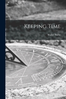 Keeping time 1014908043 Book Cover