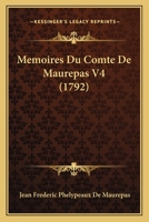 Memoires Du Comte De Maurepas V4 (1792) 1165921200 Book Cover