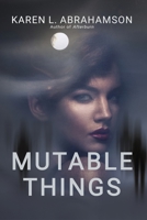 Mutable Things 0987780107 Book Cover