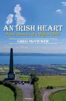 An Irish Heart: Poetic Memoirs of a Belfast Child 1989053173 Book Cover