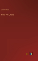 Maha-vira-charita; the Adventures of the Great Hero Rama. An Indian Drama in Seven Acts 1017254915 Book Cover