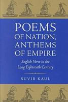 Poems of Nation, Anthems of Empire: English Verse in the Long Eighteenth Century 0813919681 Book Cover