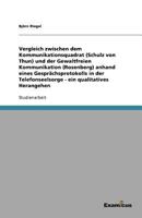 Vergleich zwischen dem Kommunikationsquadrat (Schulz von Thun) und der Gewaltfreien Kommunikation (Rosenberg) anhand eines Gesprächsprotokolls in der ... ein qualitatives Herangehen 3656996385 Book Cover