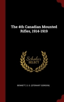 The 4th Canadian Mounted Rifles, 1914-1919 1296500993 Book Cover