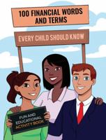 100 Financial Literacy Words and Terms That Every Child Should Know - Activity and Coloring Book: 0578332817 Book Cover