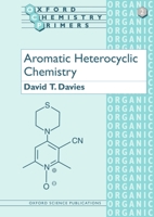 Aromatic Heterocyclic Chemistry (Oxford Chemistry Primers) 0198556608 Book Cover