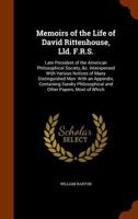 Memoirs of the Life of David Rittenhouse, Lld. F.R.S.: Late President of the American Philosophical Society, &c. Interspersed with Various Notices of ... Philosophical and Other Papers, Most of Which 1016009283 Book Cover