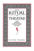 From Ritual to Theatre: The Human Seriousness of Play (PAJ Books) 0933826176 Book Cover