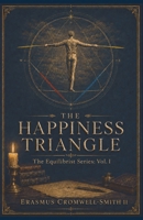 The Happiness Triangle: The Equilibrist Series: Vol. I B0BJY35PLL Book Cover
