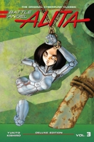 Battle Angel Alita Deluxe Edition, Vol. 3 1632366002 Book Cover