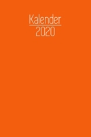 Kalender 2020: Einfacher Monatsplaner I Familienplaner I Planer Din A5 120 Seiten I 2020 I Wochenplaner I Taschenkalender 2020 I Terminkalender Und ... Planen Notieren I Orange (German Edition) 1679775553 Book Cover