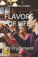 Flavors of Life: My Enjoyment B08CJNM9TP Book Cover