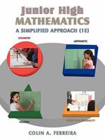 Junior High Mathematics: A Simplified Approach 1440145717 Book Cover