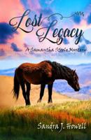 Lost Legacy: A Samantha Steele Mystery 0984558292 Book Cover