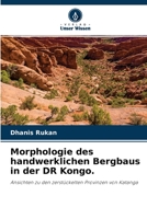 Morphologie des handwerklichen Bergbaus in der DR Kongo. 6202615192 Book Cover