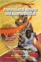 Professional Athlete and Sports Official (Careers With Character) 1590843215 Book Cover
