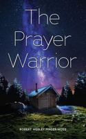 The Prayer Warrior 1773702165 Book Cover