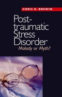 Posttraumatic Stress Disorder: Malady or Myth? 0300099843 Book Cover
