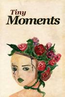 Tiny Moments 1530263956 Book Cover