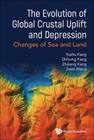 On the Evolution of Global Crustal Uplift and Depression and the Changes of Sea and Land 981128606X Book Cover