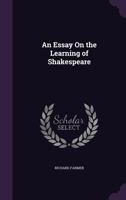 An Essay On the Learning of Shakespeare: Addressed to Joseph Cradock, Esq 3337734073 Book Cover