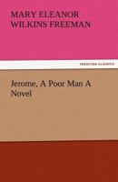 Jerome, a Poor Man 935631487X Book Cover
