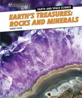 Earth's Treasures: Rocks and Minerals 1477761705 Book Cover
