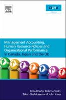 Management Accounting, Human Resource Policies and Organisational Performance in Canada, Japan and the UK 008096592X Book Cover