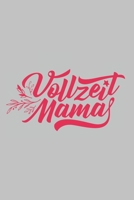 Vollzeit Mama: Dina5 Kariert Notizbuch Tagebuch Planer Notizblock Kladde F�r Mamas 1671260074 Book Cover