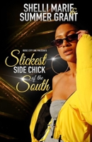 Slickest Side Chick of the South B0954PW6F3 Book Cover