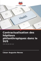 Contractualisation des hôpitaux philanthropiques dans le SUS 6206867595 Book Cover