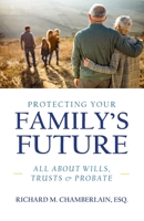 Protecting Your Family's Future 1633853926 Book Cover
