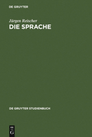 Die Sprache: Ein Ph�nomen Und Seine Erforschung 3110173492 Book Cover