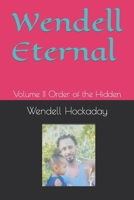 Wendell Eternal: Volume II Order of the Hidden B0CCZV7MFZ Book Cover