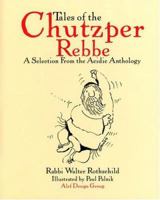 Tales of the Chutzper Rebbe: A Selection from the Acidic Anthology 1881283127 Book Cover