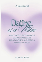Dating is a Virtue B0GXSYZZV5 Book Cover