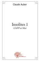Insolites - Tome 1 (French Edition) 2356070230 Book Cover