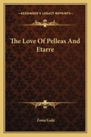 THE LOVES OF PELLEAS AND ETARRE 1983960608 Book Cover