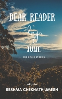 Dear Reader, by, Julie and other stories 9355971451 Book Cover