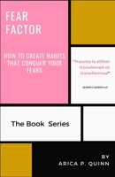 FEAR FACTOR: How To Create Habits to Conquer Your Fear B09K1RXFQX Book Cover