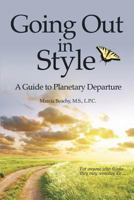 Going Out in Style: A Guide to Planetary Departure 1452534748 Book Cover