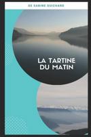 La tartine du matin 1720186111 Book Cover