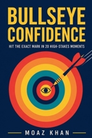 Bullseye Confidence B0HB3K934Z Book Cover