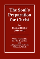 The Soul's Preparation for Christ: Or a Treatise of Contrition 1016698518 Book Cover