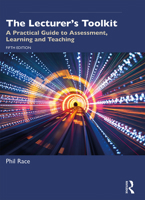 The Lecturer's Toolkit: A Practical Guide to Assessment, Learning and Teaching 0367182262 Book Cover