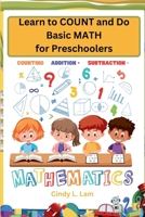 Learn to COUNT and Do Basic MATH for Preschoolers 1966805047 Book Cover