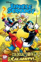 Uncle Scrooge: The Colossal Coin Calamity 1684055105 Book Cover