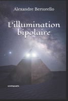 L' illumination Bipolaire 1095059068 Book Cover
