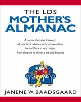 The LDS Mother's Almanac 1570089078 Book Cover