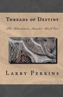 Threads Of Destiny: The Bloodstone Amulet: Book 1 1441471723 Book Cover